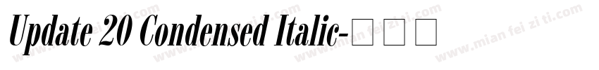 Update 20 Condensed Italic字体转换